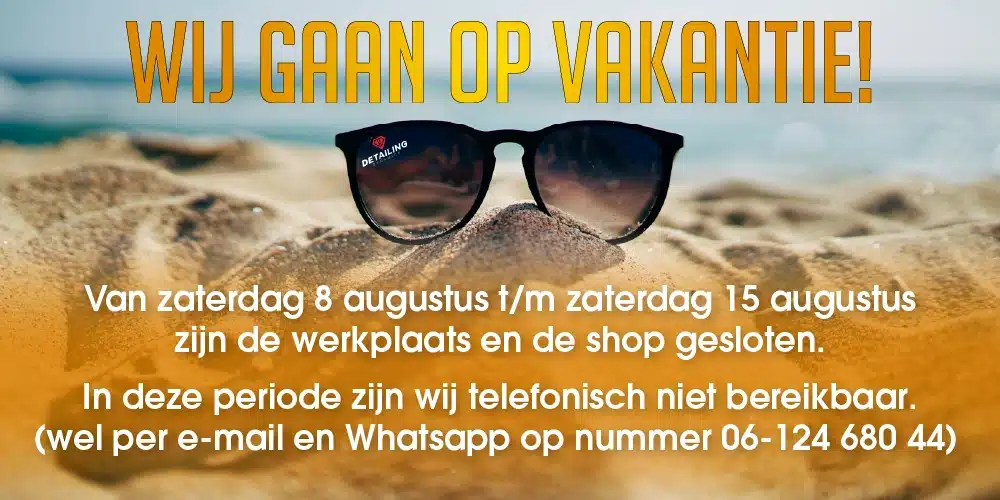wij gaan op vakantie 8 augustus t/m 15 augustus